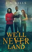 We'll Never Land 1726080773 Book Cover