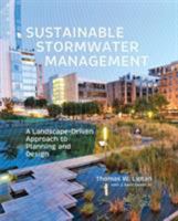 Sustainable Stormwater Management: A Landscape-Driven Approach to Planning and Design 1604694866 Book Cover