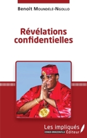 Révélations confidentielles (Les Impliqués Congo-Brazzaville) (French Edition) 2343253293 Book Cover
