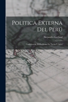 Politica Externa Del Perú: Confidencial. El Problema De Tacna Y Arica 1018099638 Book Cover