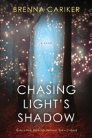 Chasing Light's Shadow: Strike a deal. Delve into darkness. Seal a contract. 1071009842 Book Cover