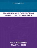 Planning and Conducting Agency-Based Research (3rd Edition) (International Congress) 0205386873 Book Cover