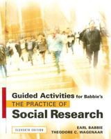 Guided Activities for Babbie's The Practice of Social Research, 11th 0534187463 Book Cover
