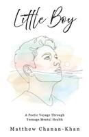 Little Boy : A Poetic Voyage Through Teenage Mental Health 1610369254 Book Cover