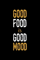 Good Food Is Good Mood: Notebook Journal Composition Blank Lined Diary Notepad 120 Pages Paperback Black Solid BBQ 1706264534 Book Cover