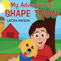 My Adventure in Shape Town 1720297614 Book Cover