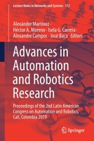 Advances in Automation and Robotics Research : Proceedings of the 2nd Latin American Congress on Automation and Robotics, Cali, Colombia 2019 3030403084 Book Cover