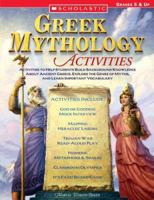 Greek Mythology Activities: Activities to Help Students Build Background Knowledge About Ancient Greece, Explore the Genre of Myths, and Learn Important Vocabulary 0439517885 Book Cover