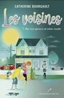 LES VOISINES V 01 BAS AUX GENOUX ET COTON OUATE 2897835559 Book Cover