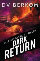 Dark Return: A Leine Basso Thriller 0997970871 Book Cover