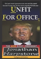 Unfit for Office: UFO G.O.P. 0578609525 Book Cover