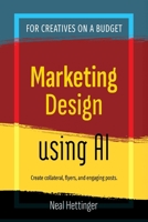 Marketing Design Using AI B0F6VPLHP1 Book Cover