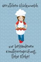 Herzlichen Gl?ckwunsch Zur Bestandenen Konditorenpr?fung, Liebe Rieke! 1089473753 Book Cover