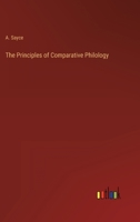 The Principles of Comparative Philology 3368801023 Book Cover