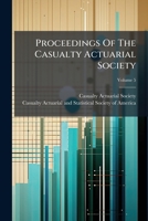 Proceedings Of The Casualty Actuarial Society 1024701220 Book Cover