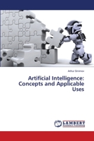 Artificial Intelligence: Concepts and Applicable Uses 3659487791 Book Cover