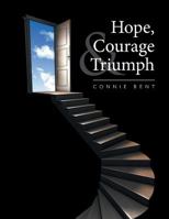 Hope, Courage & Triumph 1524507032 Book Cover