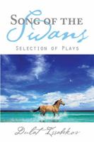 Song of the Swans: Selection of Plays 1543486223 Book Cover
