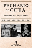 Fechario de Cuba: Efemérides de la historia cubana (Spanish Edition) B0GS82K9YP Book Cover