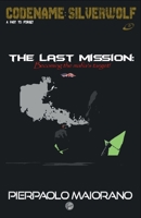 The last Mission - Becoming the mafia's target! B0BQ9LLQ66 Book Cover