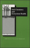 Soil Chemistry and Ecosystem Health (S S S a Special Publication) 0891188304 Book Cover