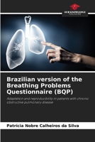 Brazilian version of the Breathing Problems Questionnaire (BQP): Adaptation and reproducibility in patients with chronic obstructive pulmonary disease 6208750504 Book Cover