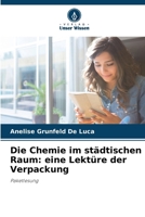 Die Chemie im städtischen Raum: eine Lektüre der Verpackung: Paketlesung (German Edition) 6207570340 Book Cover