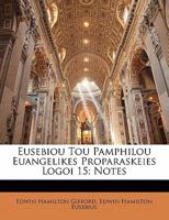 Eusebiou Tou Pamphilou Euangelikes Proparaskeies Logoi 15: Notes 1141869381 Book Cover
