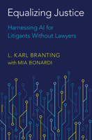 Equalizing Justice: Harnessing AI for Litigants Without Lawyers 100977946X Book Cover