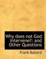 Why Does Not God Intervene?: And Other Questions 0530505398 Book Cover