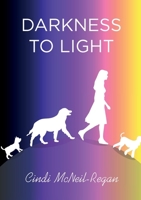 Darkness to Light 1739862902 Book Cover