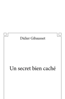 Un secret bien caché (French Edition) 2414117109 Book Cover