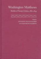 Washington Matthews: Studies of Navajo Culture, 1880-1894 082631631X Book Cover