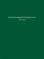 The Epistemological Foundations of Law: Readings and Commentary 1594603871 Book Cover