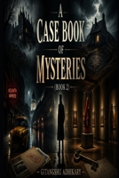 A Case Book of Mysteries (Book 2) B0HFW4DQFR Book Cover