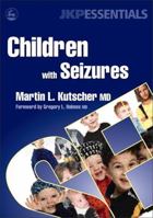 Children With Seizures: A Guide For Parents, Teachers, And Other Professionals 1843108232 Book Cover