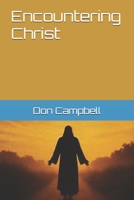 Encountering Christ B0BFNXL1CC Book Cover