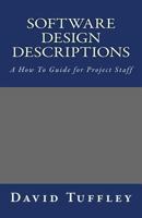 Software Design Descriptions: A How To Guide for Project Staff 146112705X Book Cover