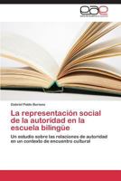 La Representacion Social de La Autoridad En La Escuela Bilingue 3848476045 Book Cover