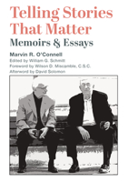 Telling Stories That Matter: Memoirs and Essays 1587318652 Book Cover
