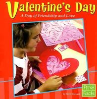 Valentine's Day: A Day of Friendship And Love (First Facts) 0736869360 Book Cover
