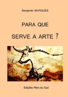 PARA QUE SERVE A ARTE ? B0BJ4QSGSM Book Cover