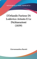 L'Orlando Furioso Di Lodovico Ariosto E Le Dichiarazioni (1839) 1120452961 Book Cover