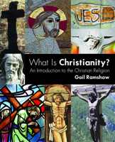 What Is Christianity: An Introduction to the Christian Religion 0800698193 Book Cover