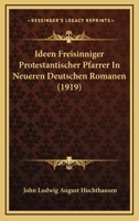 Ideen Freisinniger Protestantischer Pfarrer In Neueren Deutschen Romanen (1919) 1166698645 Book Cover