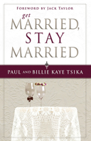 Get Married, Stay Married 0768432731 Book Cover