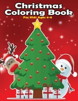 Christmas Coloring Book  for kids Ages 4-8: Color by Number The Ultimate 50 Cute Designs Christmas Coloring Books for Children and Kids, Christmas Activity Book 8.5 by 11 Inch Large Print 171339832X Book Cover