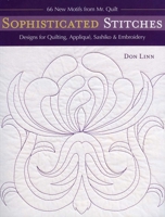 Sophisticated Stitches: Designs for Quilting, Applique, Sashiko & Embroidery 1571208658 Book Cover