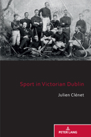 Sport in Victorian Dublin 1803743689 Book Cover