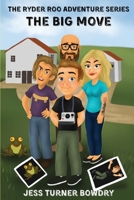 The Ryder Roo Adventure Series - The Big move B0C7JD3GD1 Book Cover